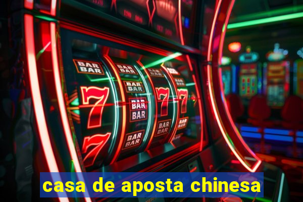 casa de aposta chinesa